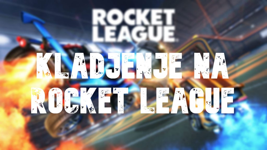 rocket league kladjenje