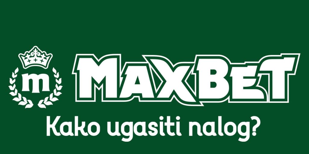 kako ugasiti maxbet nalog